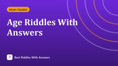 Age Riddles With Answers