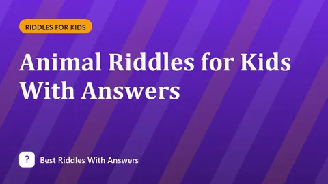 Animal Riddles for Kids With Answers