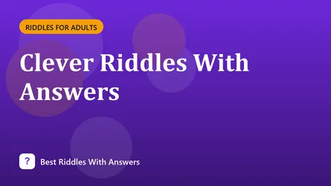 Clever Riddles With Answers
