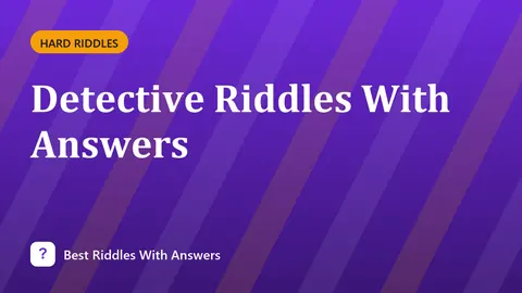 Detective Riddles With Answers