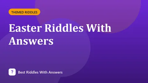 Easter Riddles With Answers