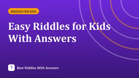 Easy Riddles for Kids With Answers