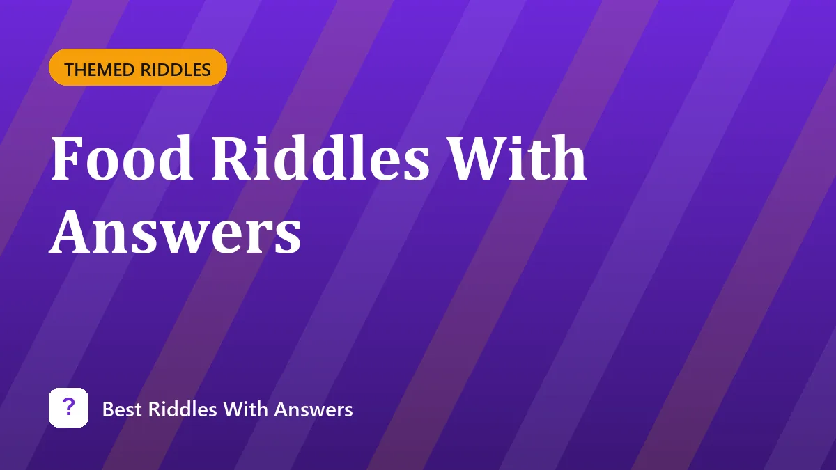 Food Riddles With Answers