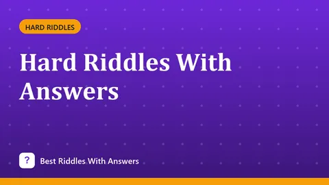 Hard Riddles With Answers