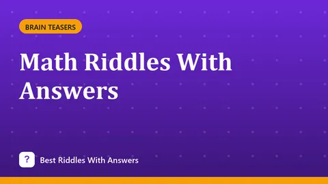 Math Riddles With Answers