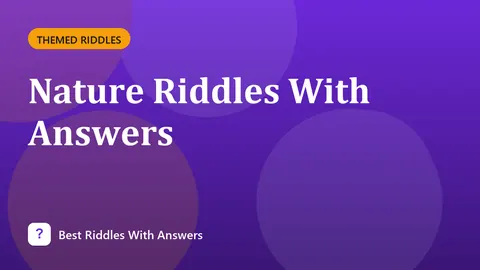 Nature Riddles With Answers