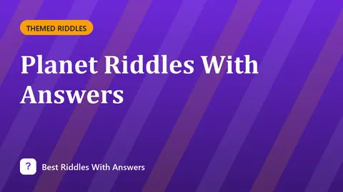 Planet Riddles With Answers