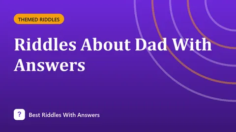 Riddles About Dad With Answers