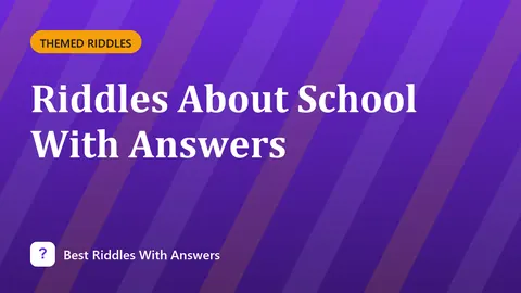 Riddles About School With Answers