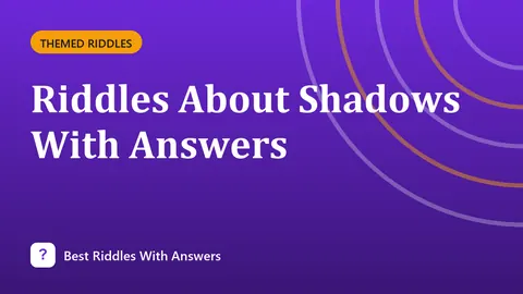 Riddles About Shadows With Answers