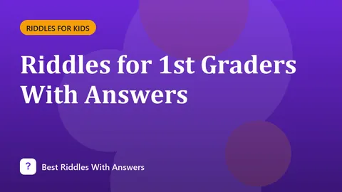 Riddles for 1st Graders With Answers