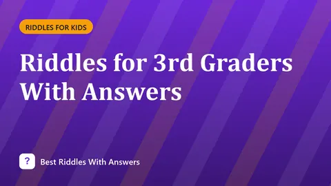Riddles for 3rd Graders With Answers
