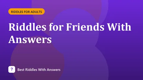 Riddles for Friends With Answers