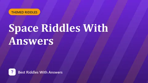 Space Riddles With Answers