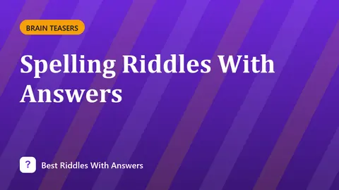 Spelling Riddles With Answers
