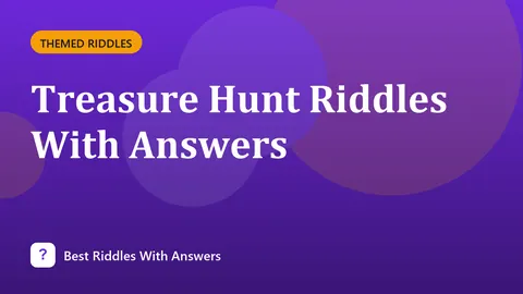 Treasure Hunt Riddles With Answers