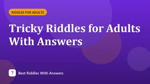 Tricky Riddles for Adults With Answers