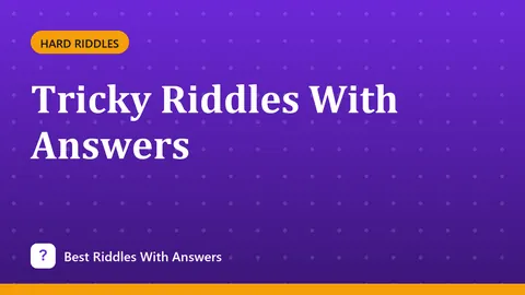 Tricky Riddles With Answers