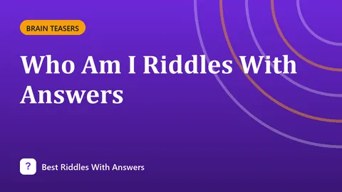 Who Am I Riddles With Answers